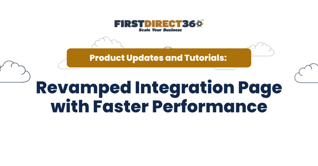 Revamped integration page banner featuring FirstDirect360 logo, title "Revamped Integration Page with Faster Performance," and cloud graphics, emphasizing user experience improvements and product updates.